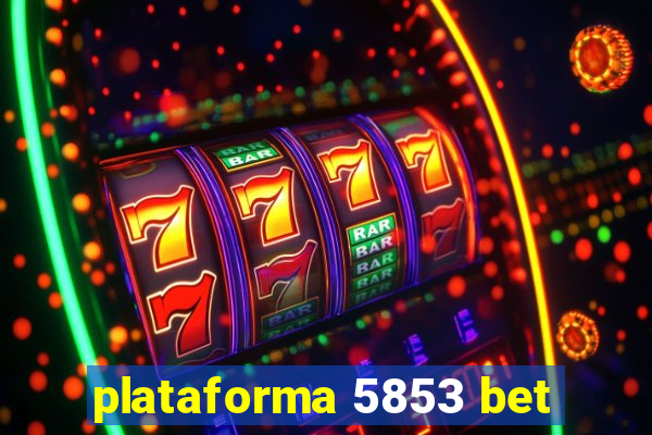 plataforma 5853 bet